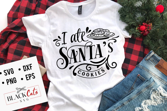 I ate Santa's cookies SVG