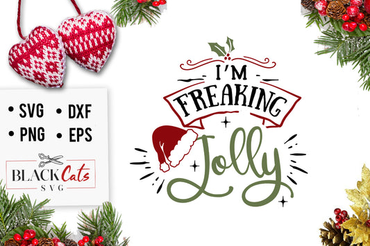 I'm freaking jolly SVG