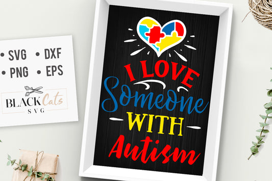 I love someone with autism SVG