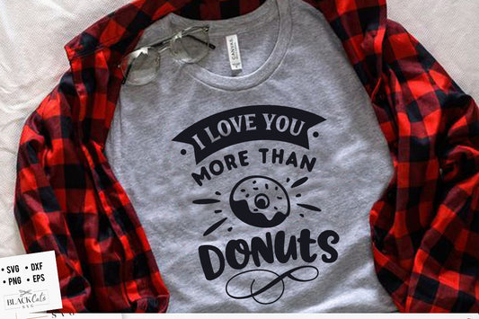 I love you more than donuts SVG