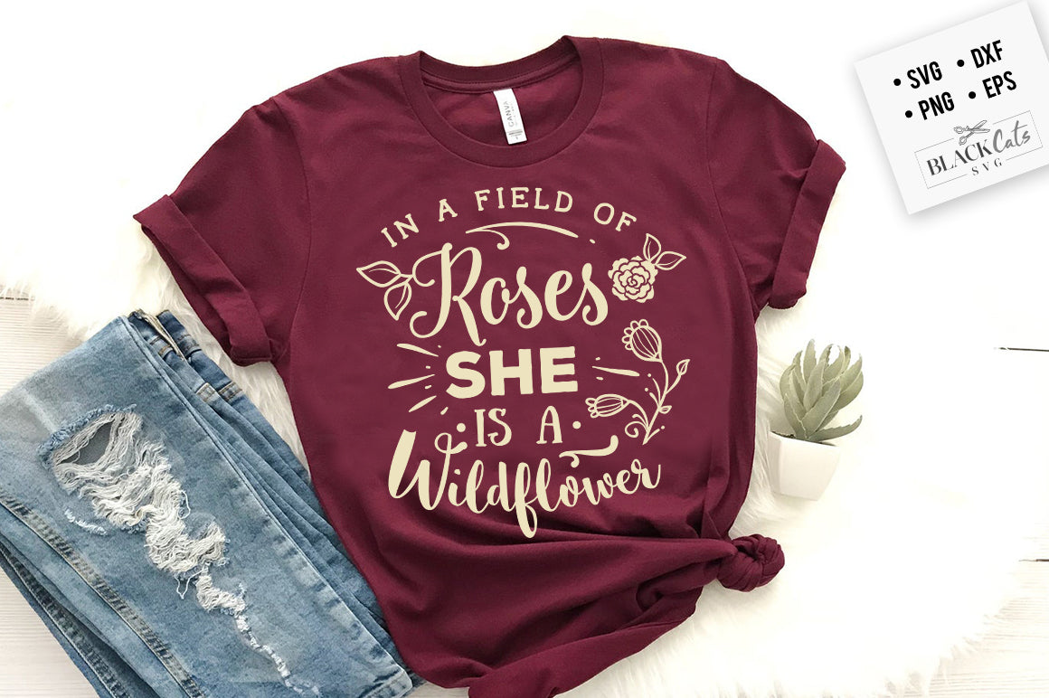In a field of roses she is a wildflower SVG