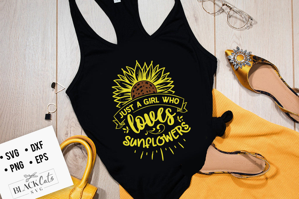 Just a girl who loves sunflowers SVG file
