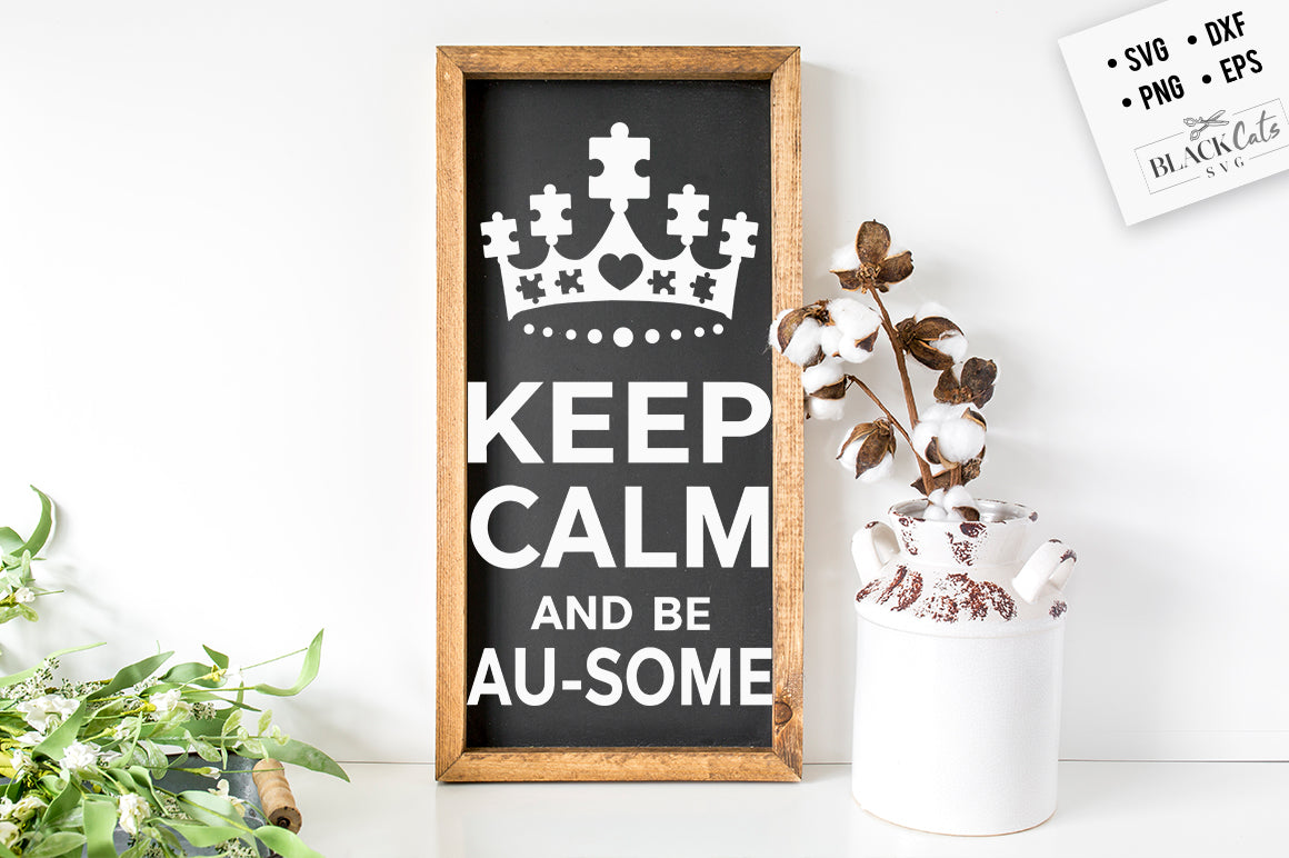 Keep calm and be au-some SVG