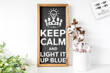 Keep calm and light it up blue SVG