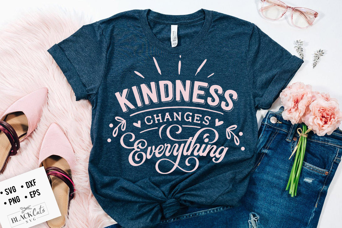 Kindness changes everything SVG