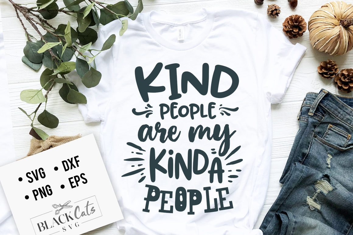 Kind people are my kinda people SVG