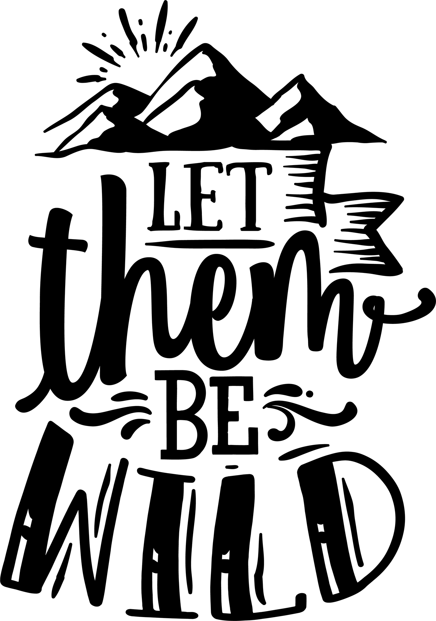 Let Them Be Wild SVG File
