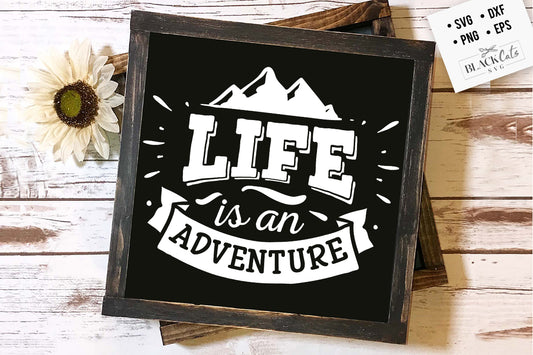 Life is an adventure SVG