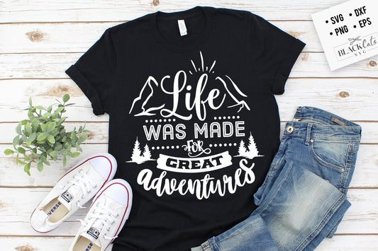 Life was made for great adventures SVG