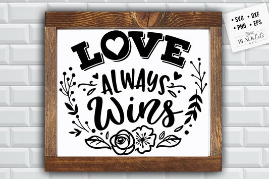 Love always wins SVG