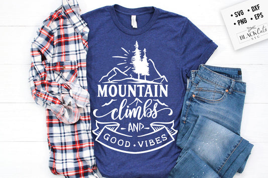 Mountain Climbs and good vibes SVG