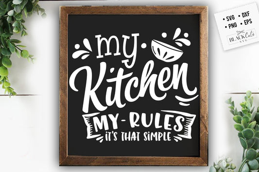 My kitchen my rules SVG