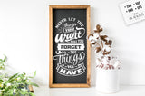 Never Let the Things You Want SVG File