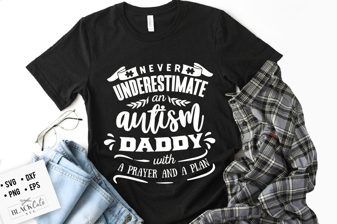 Never underestimate an autism daddy SVG
