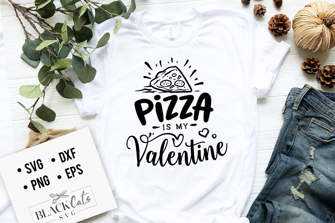 Pizza is My Valentine SVG