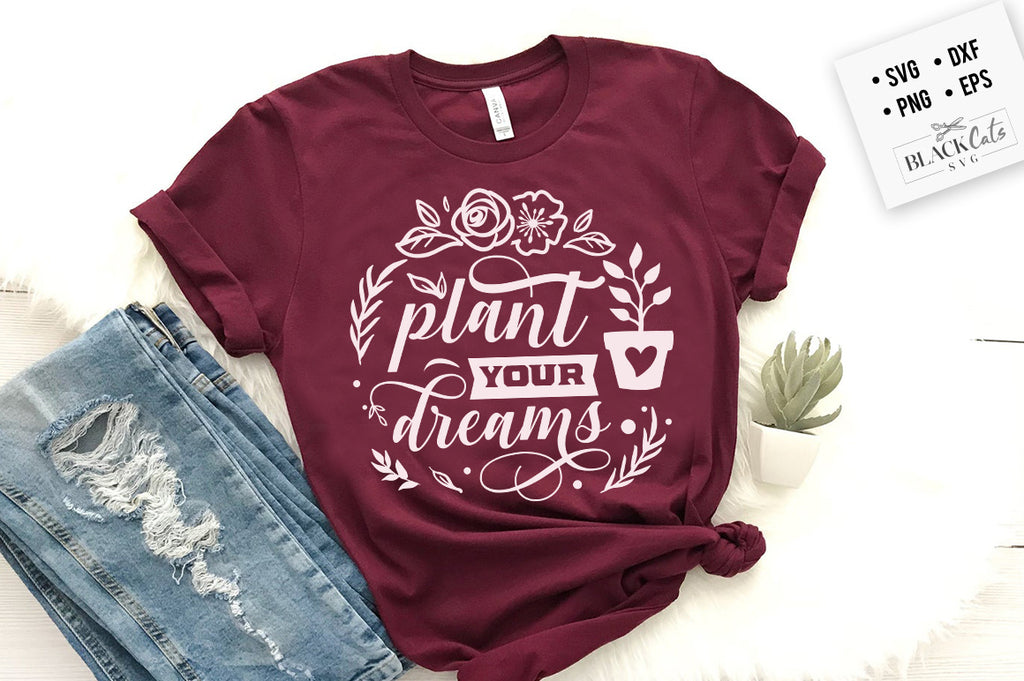 Plant your dreams SVG