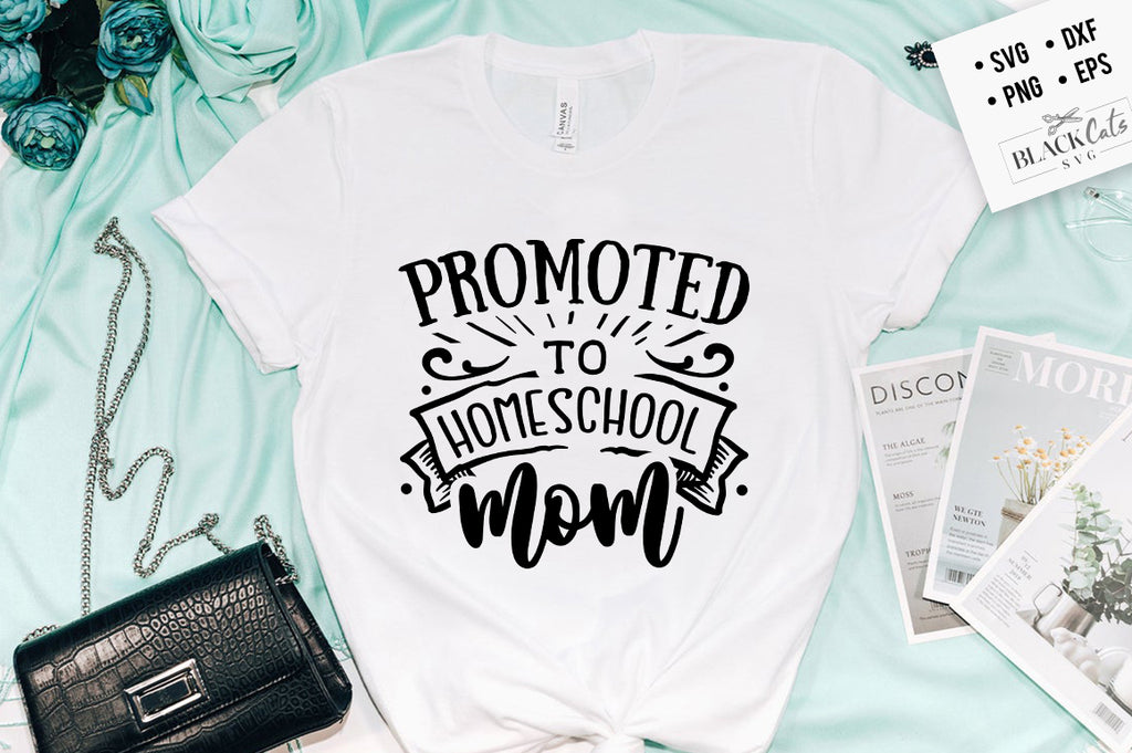 Promoted to homeschool mom SVG