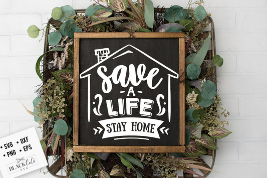 Save a life stay home SVG