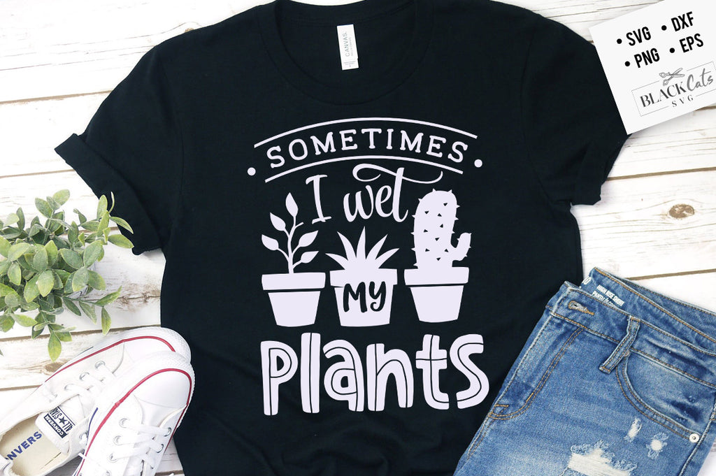 Sometimes I wet my plants SVG