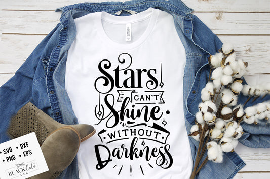 Stars can't shine without darkness svg