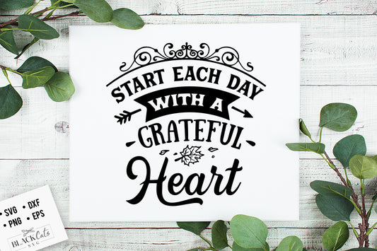 Start Each Day with A Grateful Heart SVG File