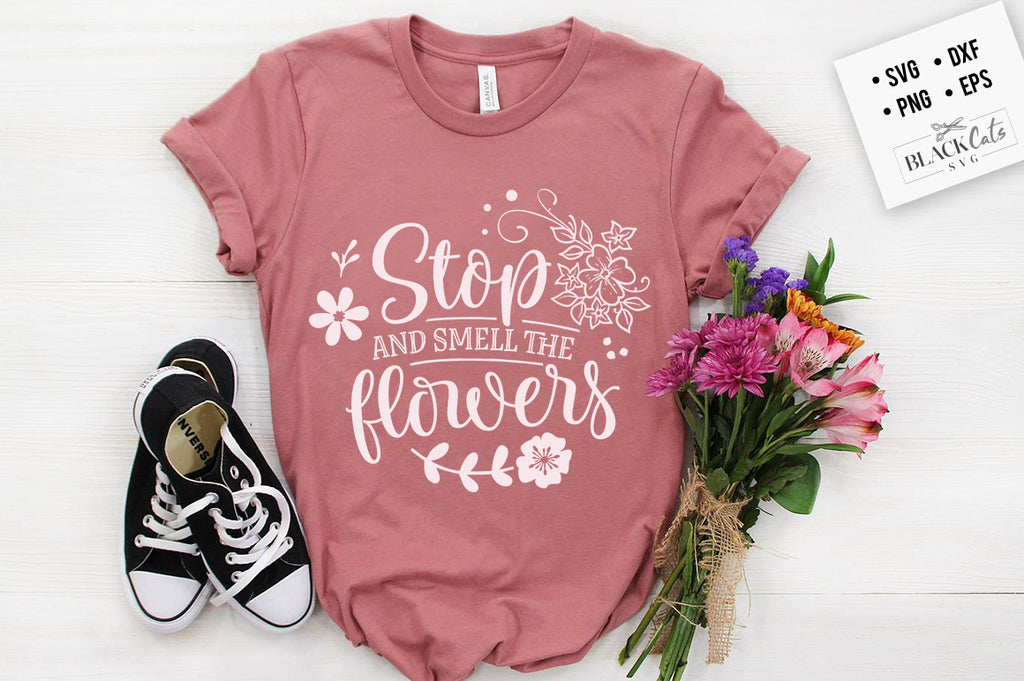 Stop and smell the flowers SVG
