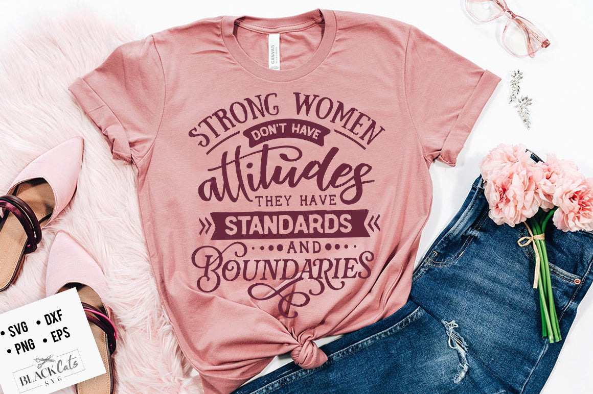 Strong women don't have attitudes SVG