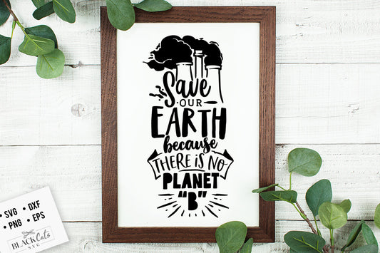 There is No Planet B SVG File