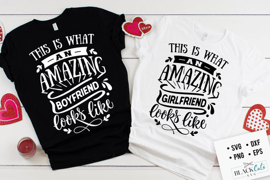 This is what an amazing boyfriend SVG