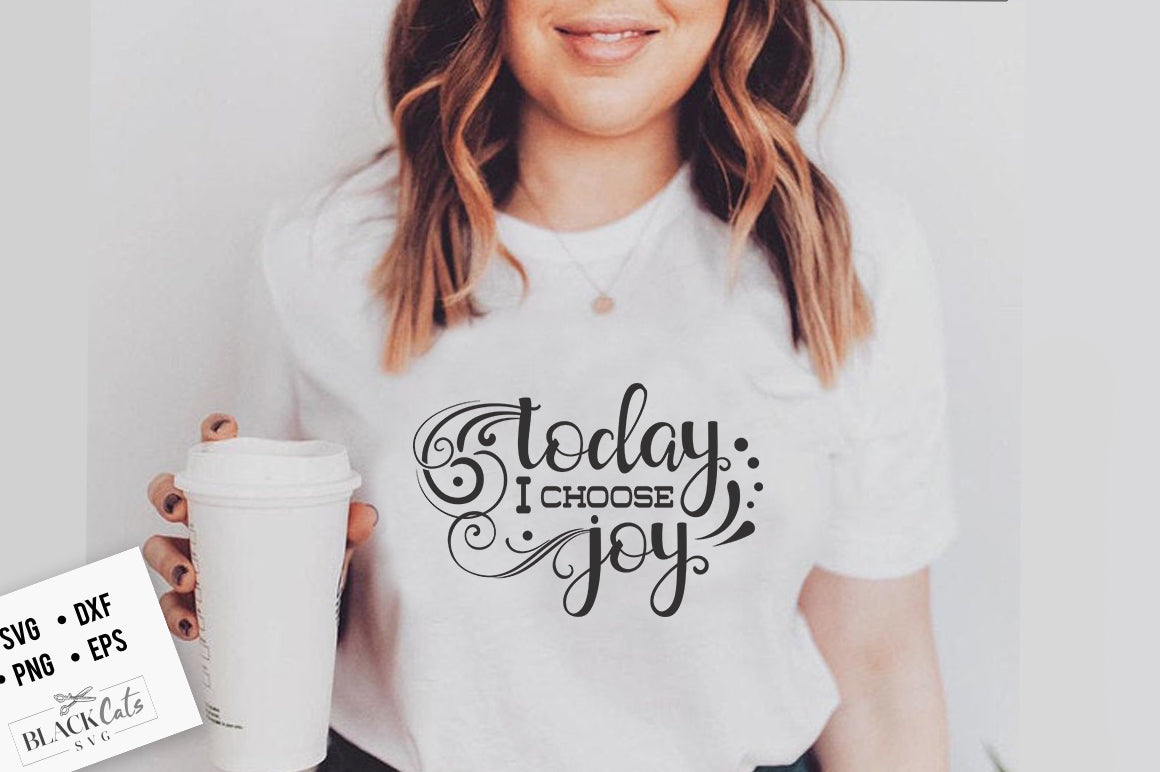 Today I choose Joy SVG