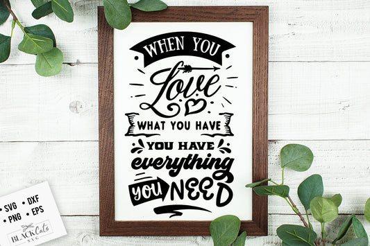 When You Love What You Have SVG File