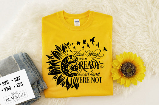 Your wings were ready but our hearts were not SVG file