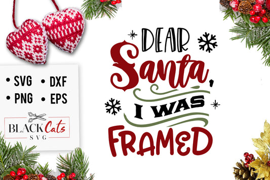 Dear Santa I was framed SVG