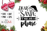 Dear Santa it was just a phase SVG