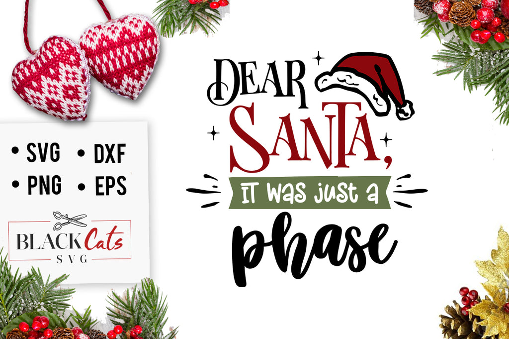 Dear Santa it was just a phase SVG