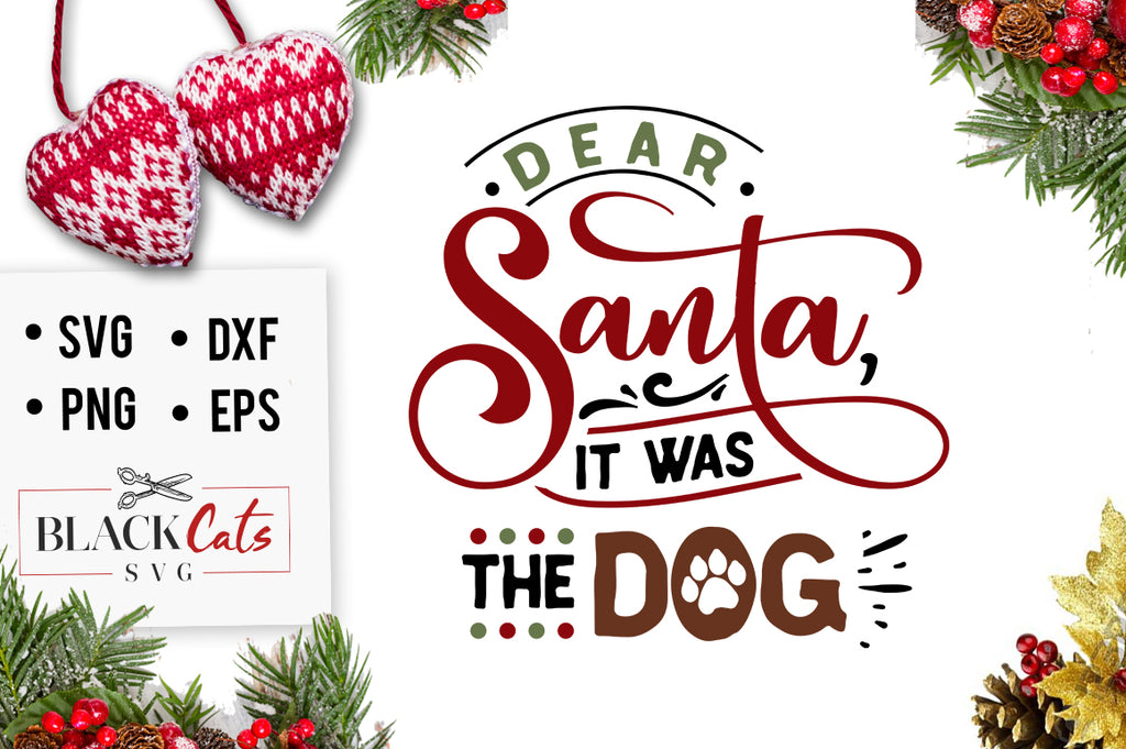 Dear Santa it was the dog SVG