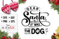 Dear Santa it was the dog SVG