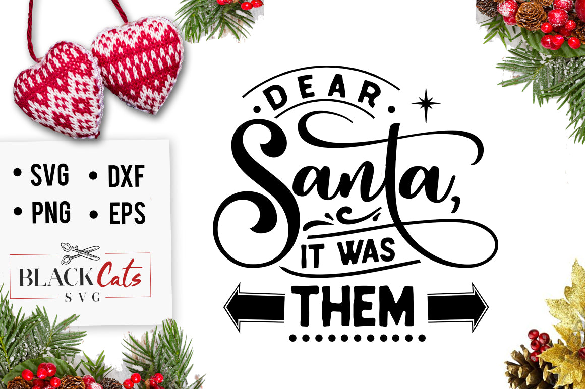 Dear Santa it was them SVG