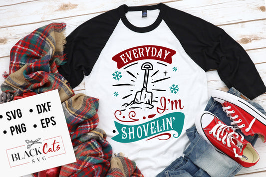 Everyday I'm shovelin SVG