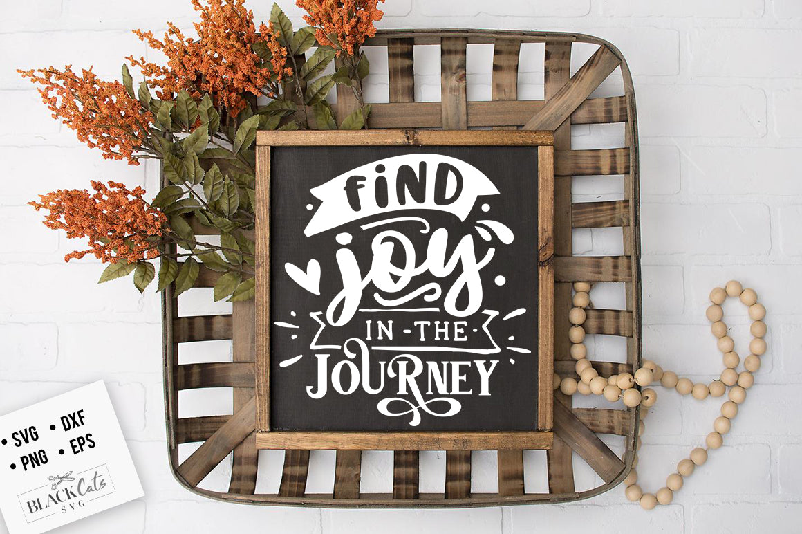 Find joy in the journey svg