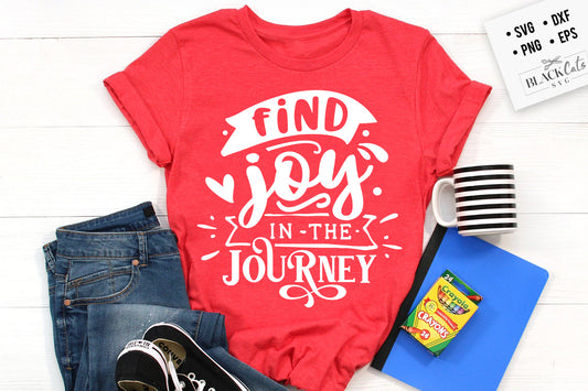 Find joy in the journey svg