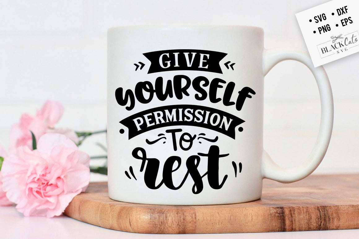 Give yourself permission to rest svg