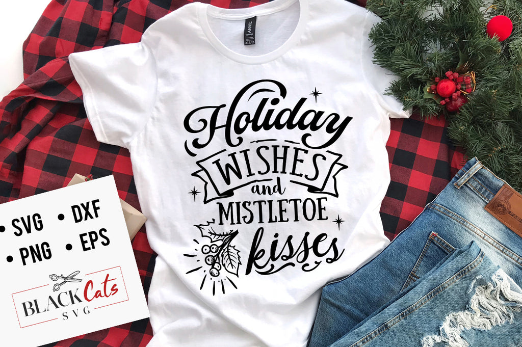Holiday wishes and mistletoe kisses SVG