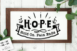 Hope Hold On Pain Ends svg