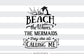 The beach and the mermaids are calling -  SVG file Cutting File Clipart in Svg, Eps, Dxf, Png for Cricut & Silhouette - beach svg - BlackCatsSVG