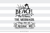 The beach and the mermaids are calling -  SVG file Cutting File Clipart in Svg, Eps, Dxf, Png for Cricut & Silhouette - beach svg - BlackCatsSVG