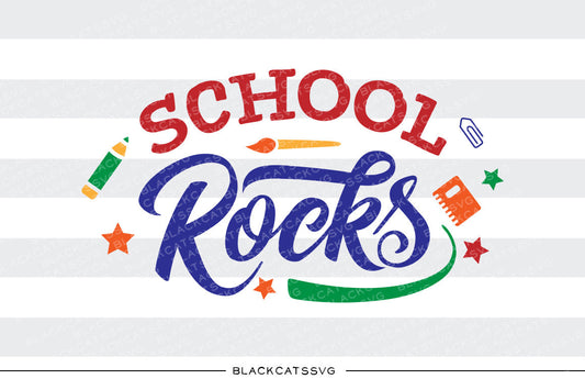 School Rocks SVG file Cutting File Clipart in Svg, Eps, Dxf, Png for Cricut & Silhouette - first day of school svg - BlackCatsSVG