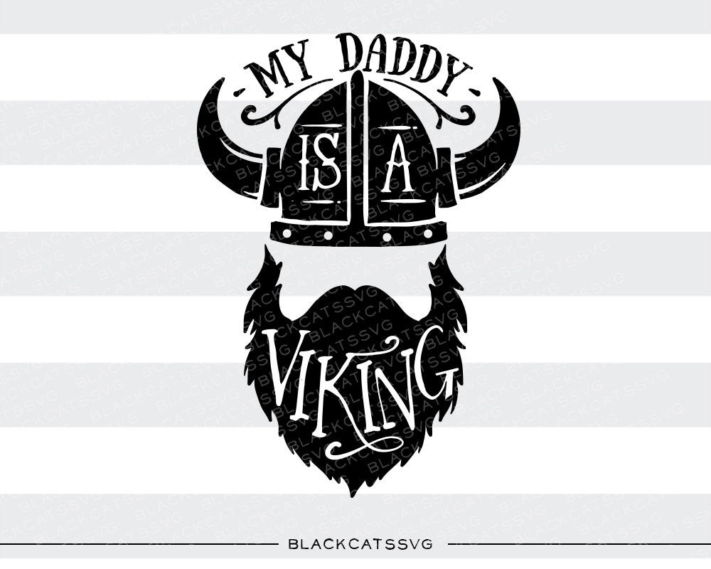 My daddy is a viking SVG file Cutting File Clipart in Svg, Eps, Dxf, Png for Cricut & Silhouette  svg - BlackCatsSVG