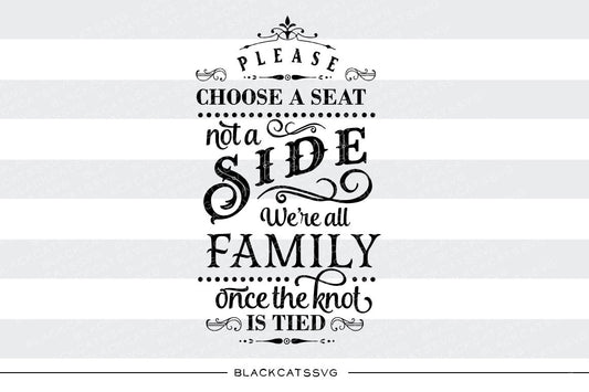 Please choose a seat not a side - we're all family  SVG file Cutting File Clipart in Svg, Eps, Dxf, Png for Cricut & Silhouette  svg - BlackCatsSVG