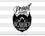 Proud owner of a bearded daddy svg  file Cutting File Clipart in Svg, Eps, Dxf, Png for Cricut & Silhouette  svg little beard SVG - BlackCatsSVG